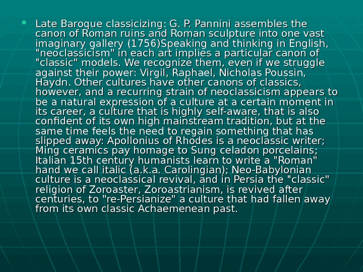   Late Baroque classicizing: G. P. Pannini assembles the canon of Roman ruins and Roman