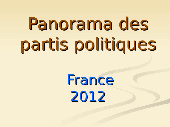   Panorama des partis politiques France 2012 
