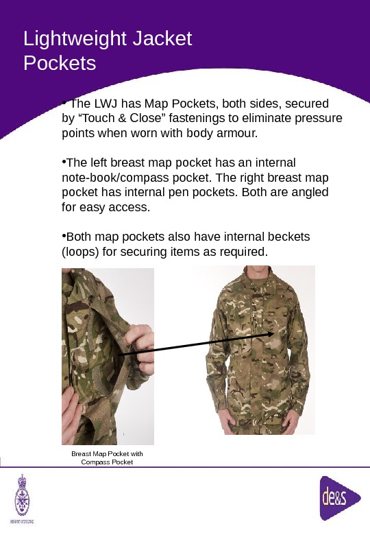 The Defence Clothing Team. Lightweight Jacket Pockets Breast Map Pocket with Compass Pocket •  The