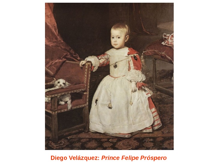   Diego Velázquez:  Prince Felipe Próspero  