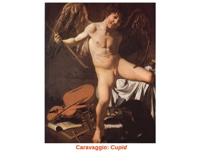   Caravaggio :  Cupid  