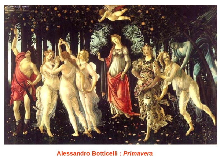   Alessandro Botticelli :  Primavera 