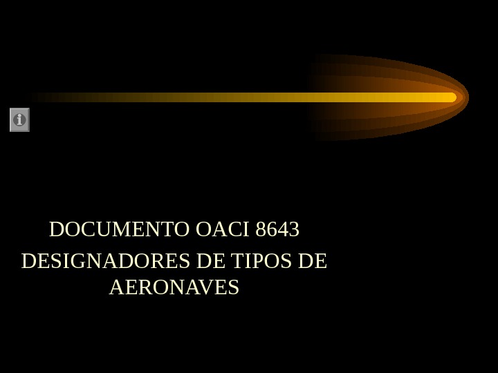 DOCUMENTO OACI 8643 DESIGNADORES DE TIPOS DE AERONAVES 