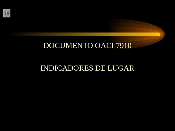 DOCUMENTO OACI 7910 INDICADORES DE LUGAR 