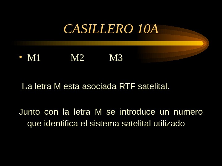 CASILLERO 10 A • M 1  M 2   M 3  L a