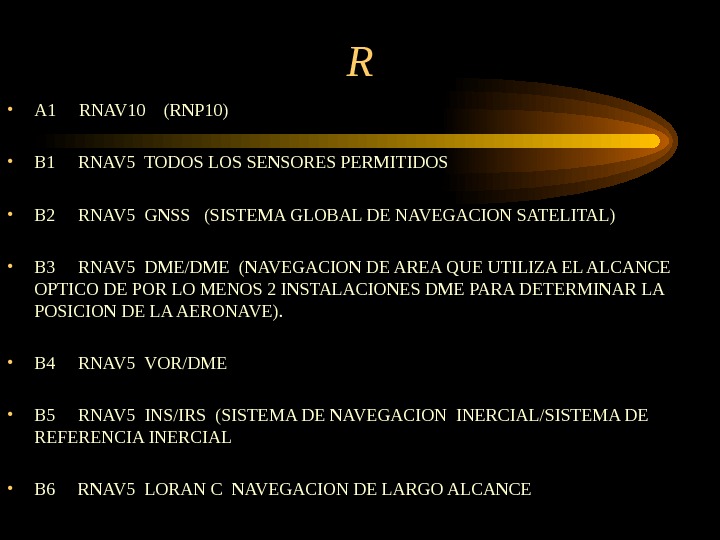 R • A 1 RNAV 10  (RNP 10) • B 1 RNAV 5 TODOS LOS