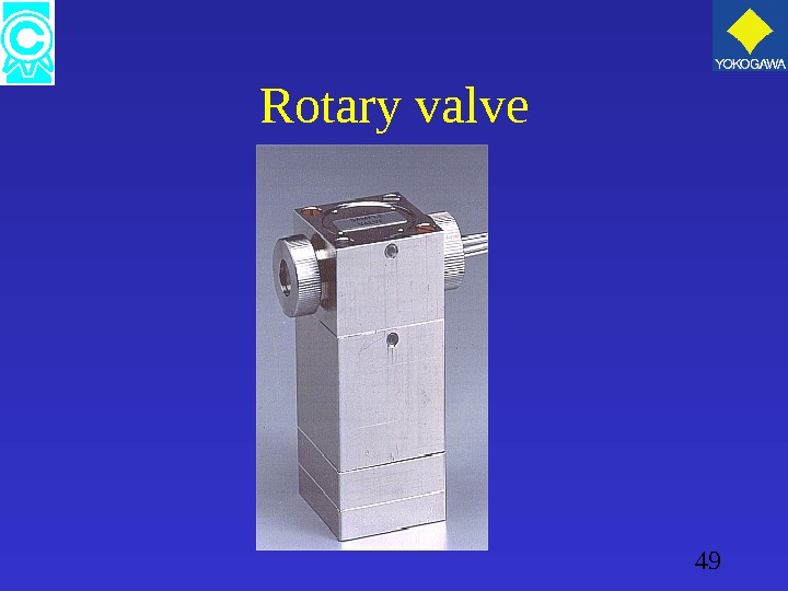 49 Rotary valve 
