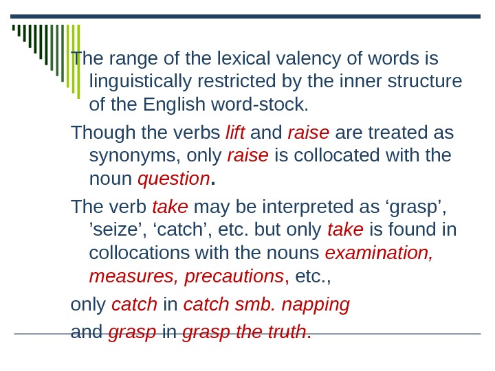 The range of the lexical valency of words is linguistically restricted by the inner structure of