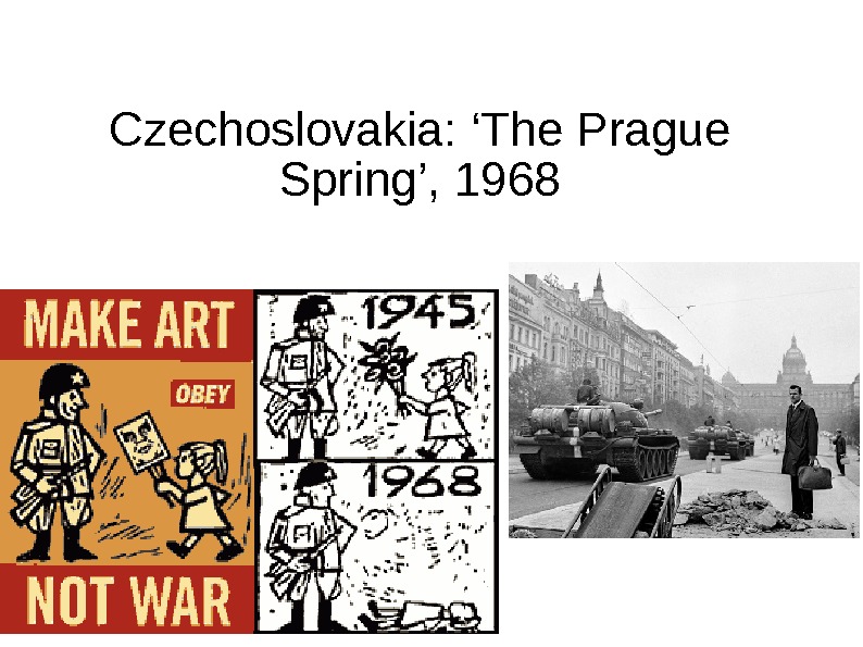 Czechoslovakia: ‘The Prague Spring’, 1968 