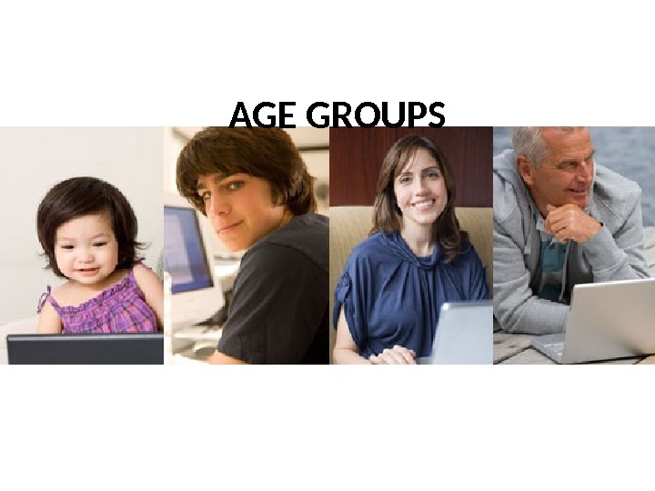 AGE GROUPS 