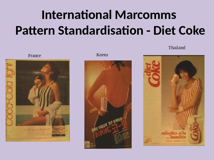 International Marcomms Pattern Standardisation - Diet Coke France Korea Thailand 