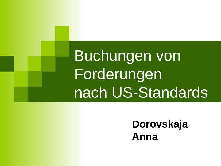 Buchungen von Forderungen nach US-Standards Dorovskaja Anna  