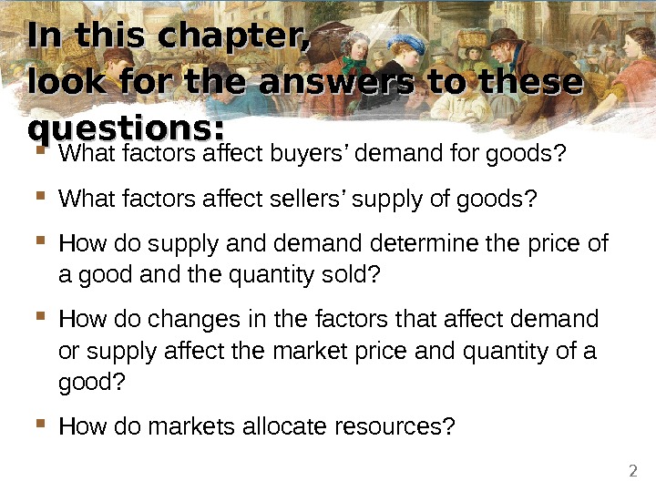 In this chapter,  look for the answers to these questions:  What factors affect buyers’
