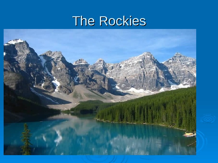   The Rockies 