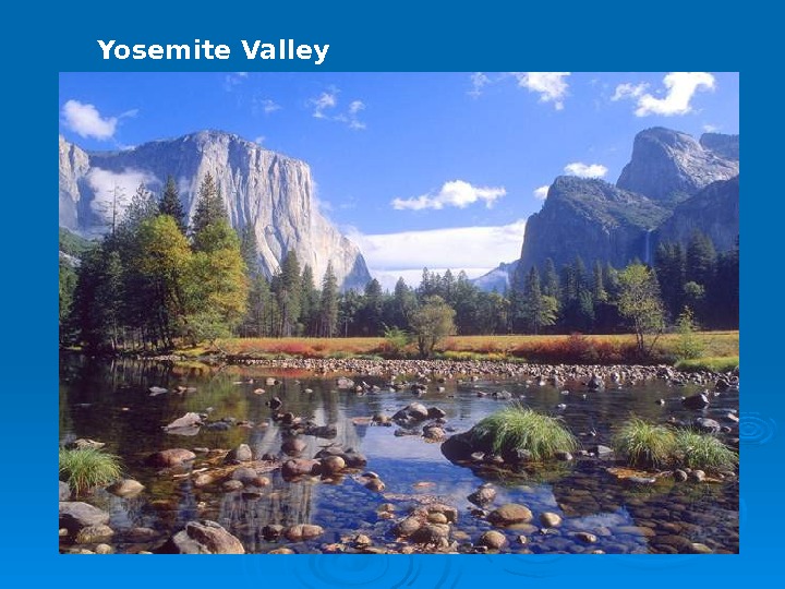   Yosemite Valley 