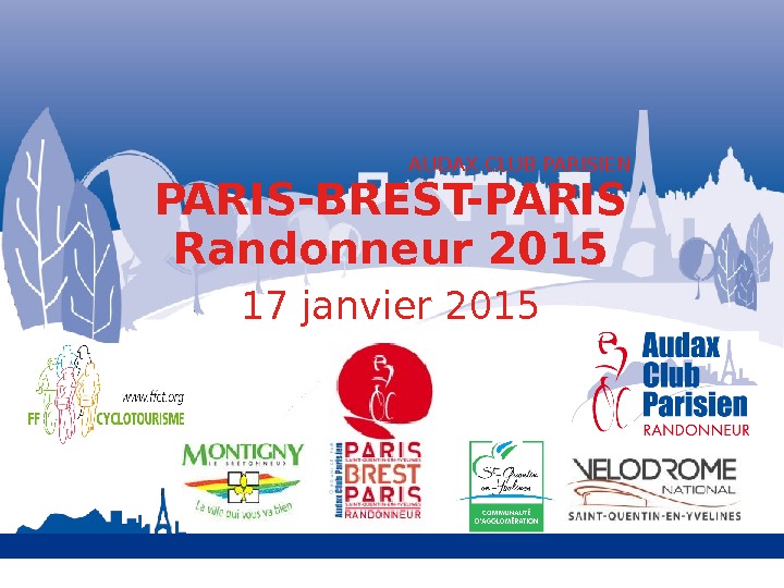 AUDAX CLUB PARISIEN PARIS-BREST-PARIS Randonneur 2015 17 janvier 2015 