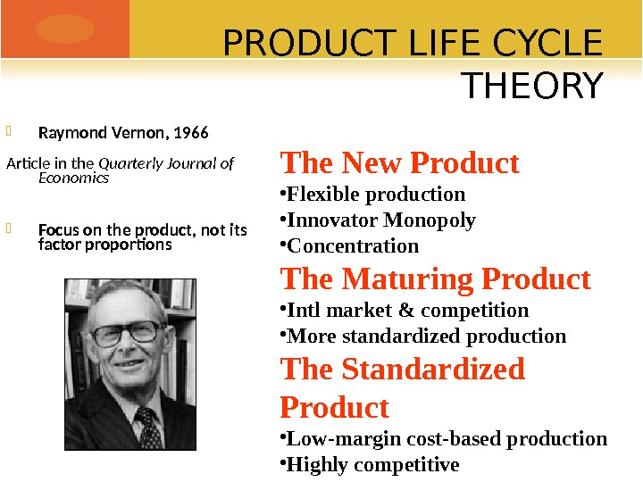 © Mc. Graw Hill Companies, Inc. , 2000  PRODUCT LIFE CYCLE THEORY Raymond Vernon, 1966