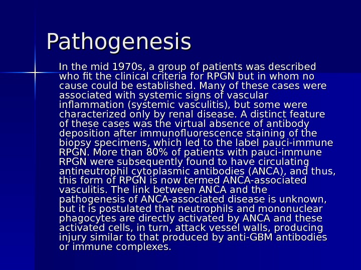 Pathogenesis In the mid 1970 s, a group of patients was described who fit the clinical