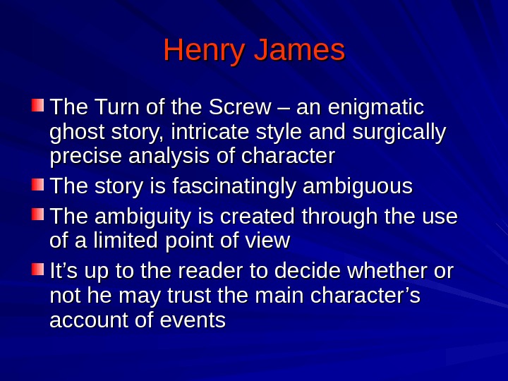 Henry James The Turn of the Screw – an enigmatic ghost story, intricate style and surgically