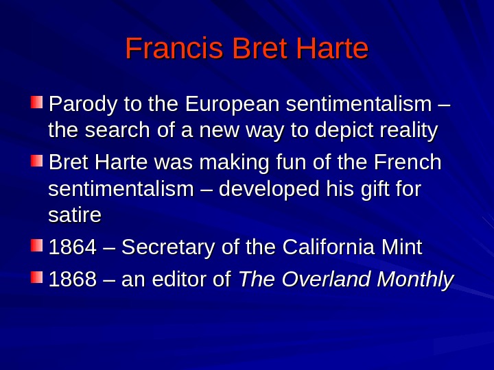 Francis Bret Harte Parody to the European sentimentalism – the search of a new way to