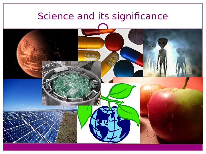 Science and its significance 