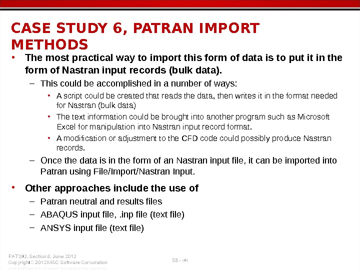  • The most practical way to import this form of data is to put it