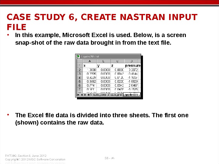  • In this example, Microsoft Excel is used. Below, is a screen snap-shot of the