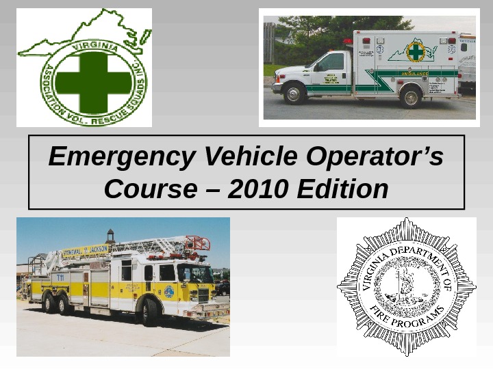 Emergency Vehicle Operator’s Course – 2010 Edition 
