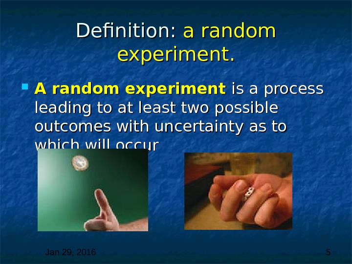 Jan 29, 2016  5 Definition:  a random experiment.  A random experiment  is
