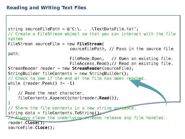 Reading and Writing Text Files string source. File. Path = @C: \. . . \Text. Data.