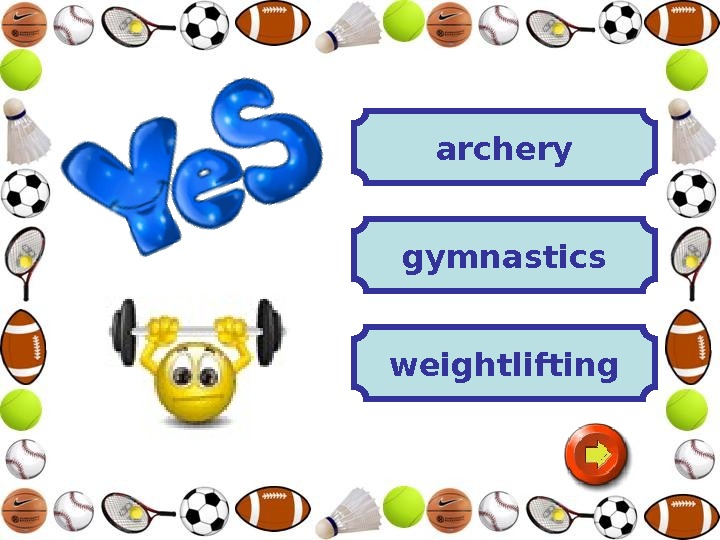   archery gymnastics weightlifting 