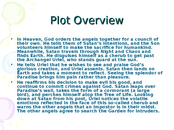 Plot Overview • In Heaven, God orders the angels together for a council of their own.