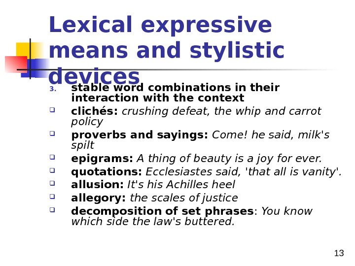  13 Lexical expressive means and stylistic devices 3. stable word combinations in their interaction with