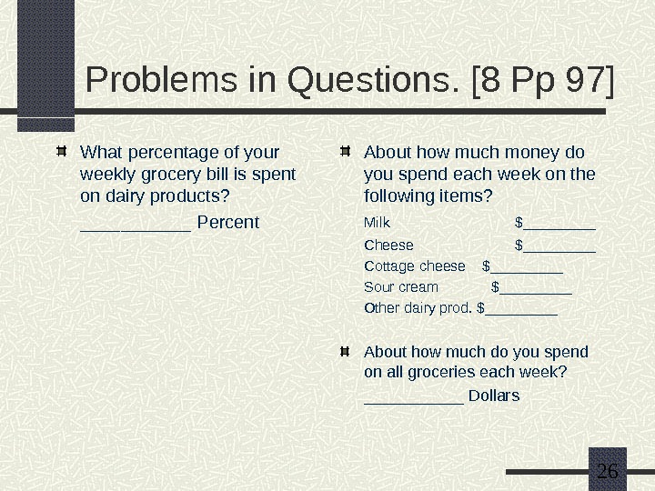   26 Problems in Questions. [8 Pp 97] What percentage of your weekly grocery bill