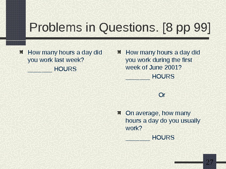   27 Problems in Questions. [8 pp 99] How many hours a day did you