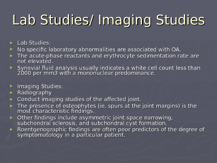   Lab Studies/ Imaging Studies ► Lab Studies:  ► No specific laboratory abnormalities are