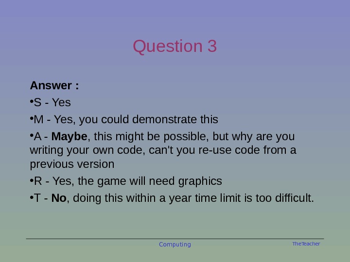 The. Teacher. Question 3 Answer :  • S - Yes • M - Yes, you