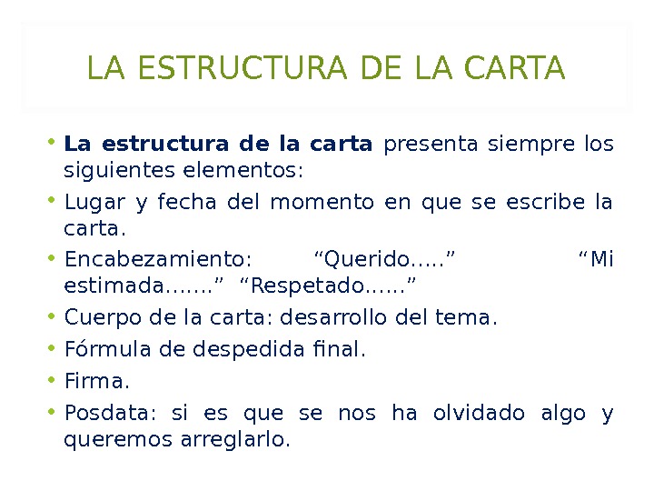 LA ESTRUCTURA DE LA CARTA • La estructura de la carta presenta siempre los siguientes elementos: