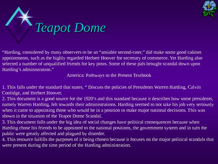 Teapot Dome “ Harding, considered by many observers to be an “amiable second-rater, ” did make