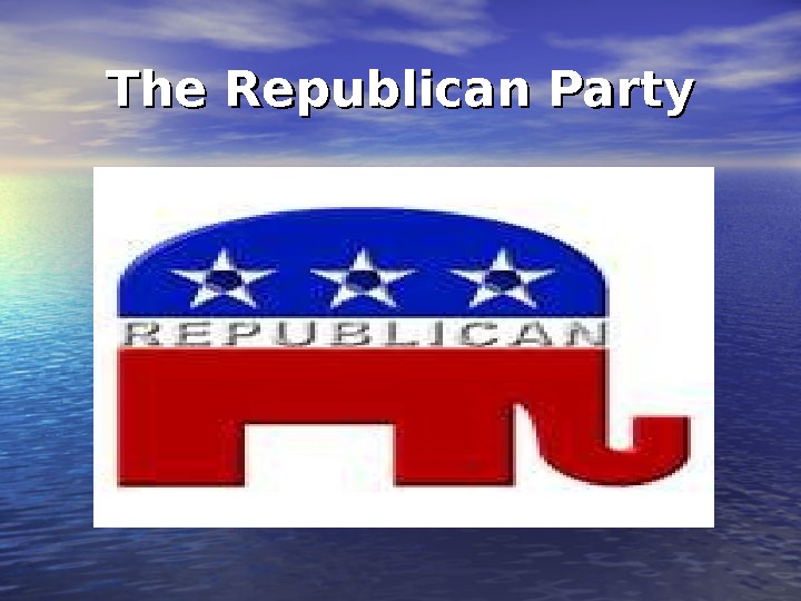 The Republican Party 