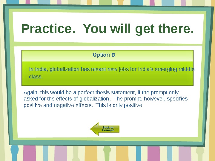 Practice.  You will get there. Option B In India, globalization has meant new jobs for