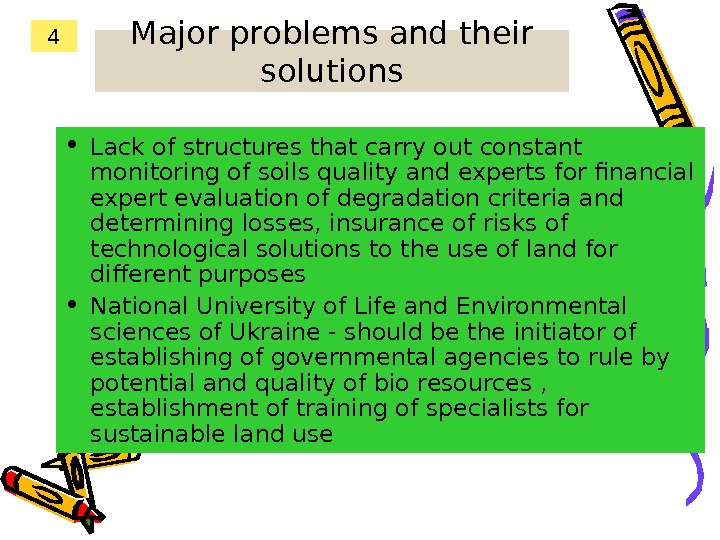 Major problems and their solutions • Lack of structures that carry out constant monitoring of soils