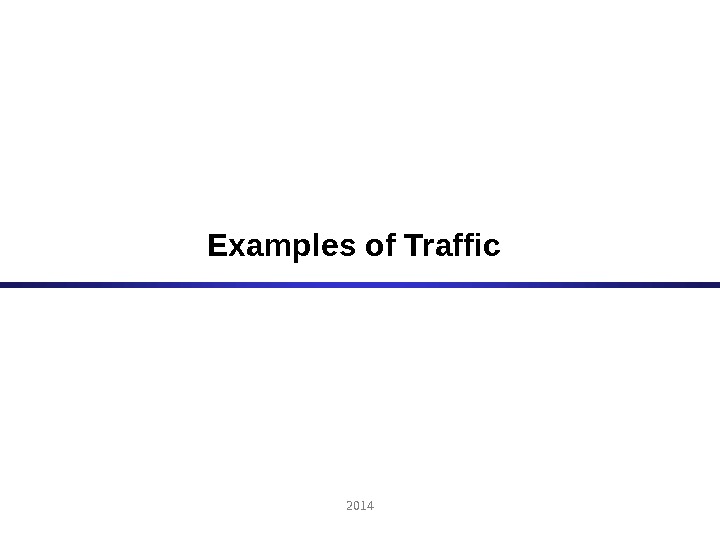 2014 Examples of Traffic 