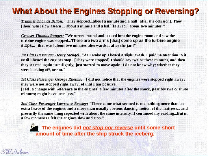 What About the Engines Stopping or Reversing? Trimmer Thomas Dillon:  They stopped. . . about