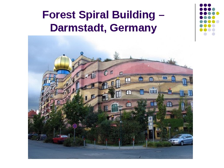   Forest Spiral Building – Darmstadt, Germany 
