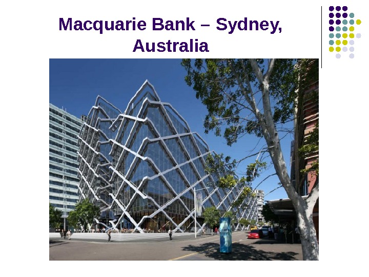Macquarie Bank – Sydney,  Australia 
