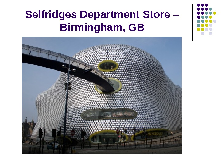 Selfridges Department Store – Birmingham, GB 