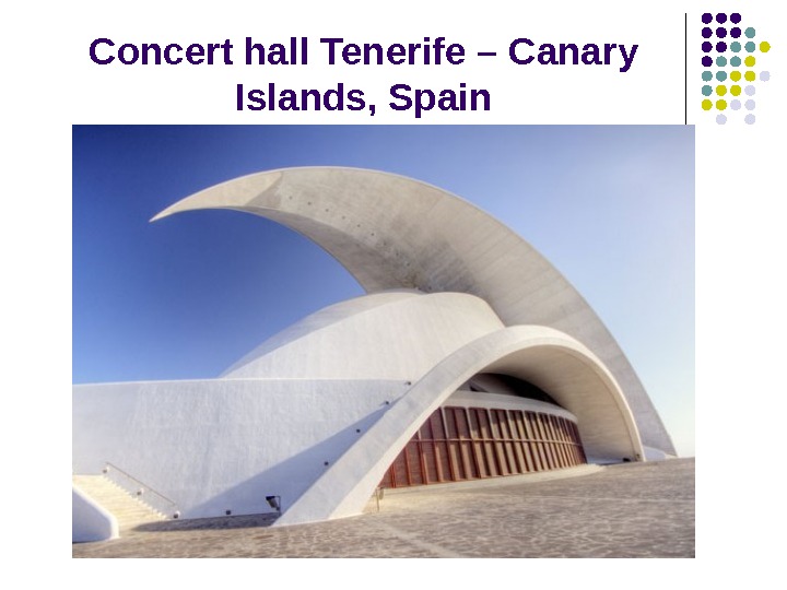 Concert hall Tenerife – Canary Islands, Spain 