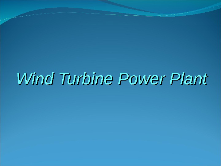 Wind Turbine Power Plant 