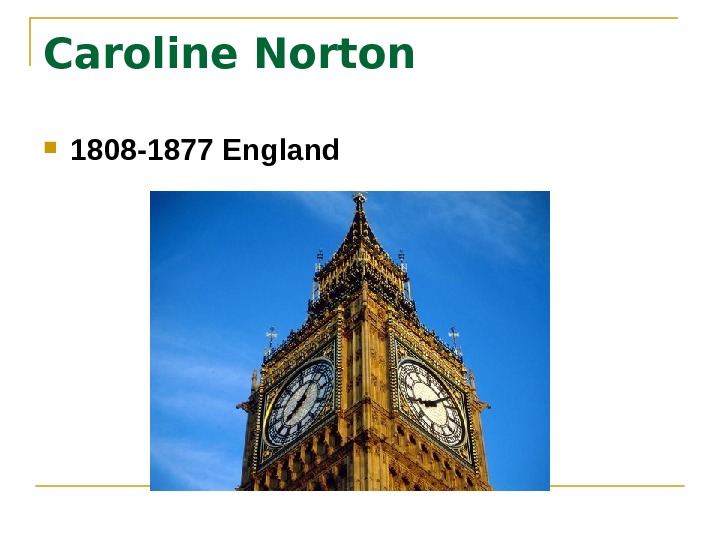   Caroline Norton  1808 -1877 England  